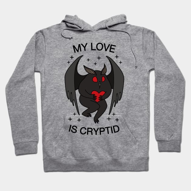 My Love Is Cryptid Hoodie by Plan8